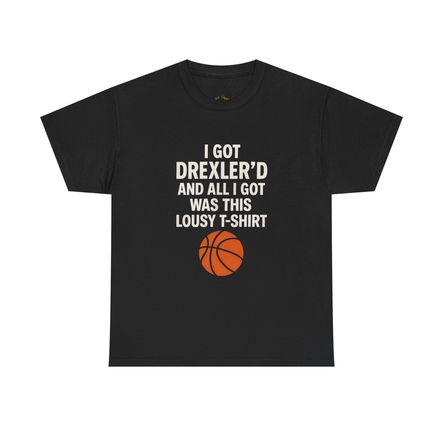 I Got Drexler’d Tee