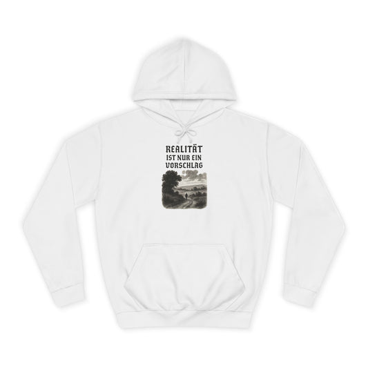 Reality Suggestion Unisex College Hoodie