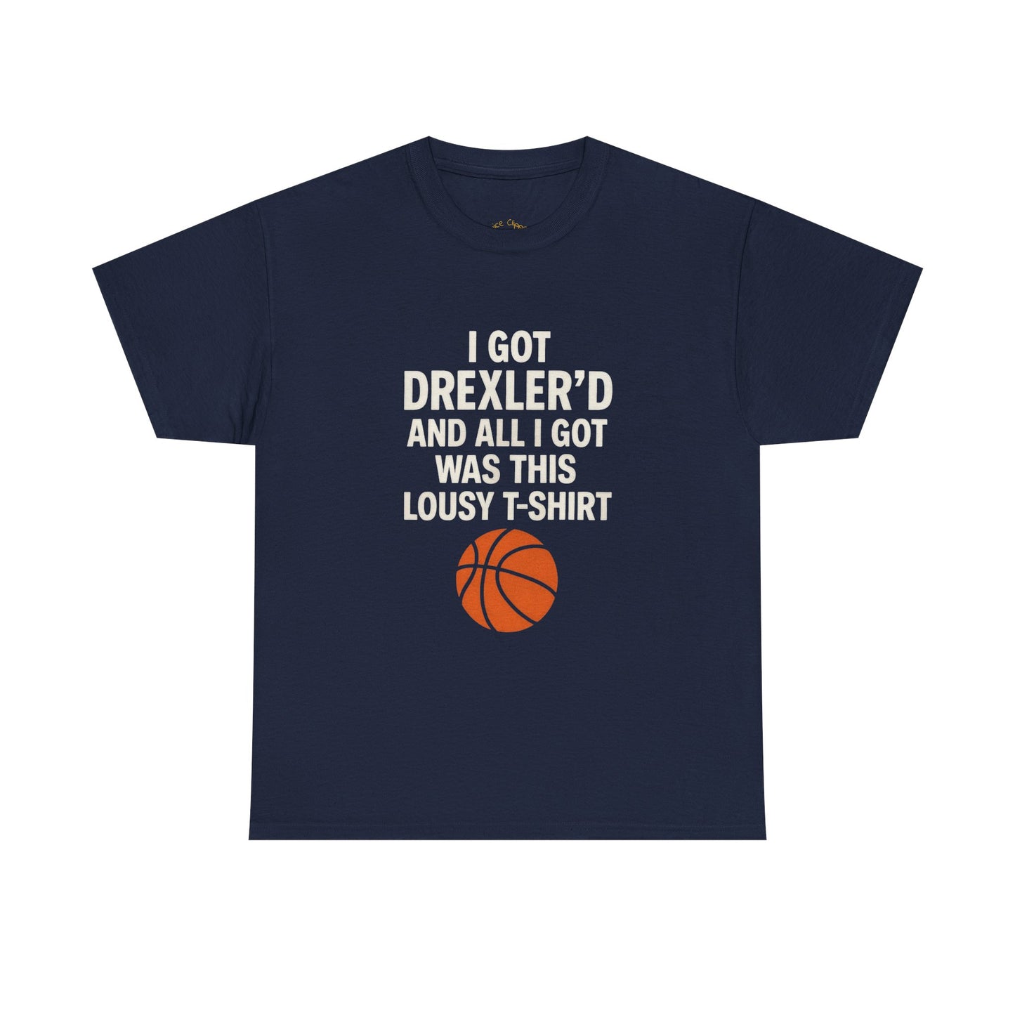 I Got Drexler’d Tee