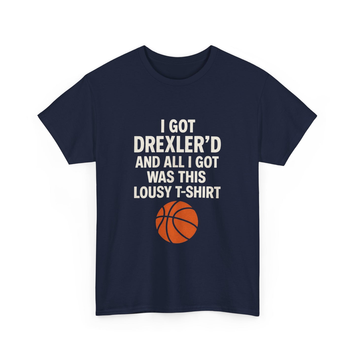 I Got Drexler’d Tee