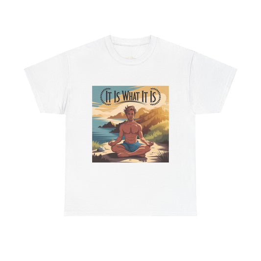 "It Is What It Is" Meditation Graphic Tee